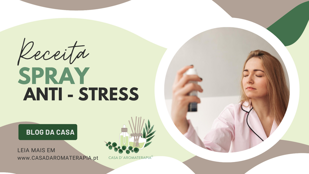 Faça você mesmo: Spray Anti - Stress