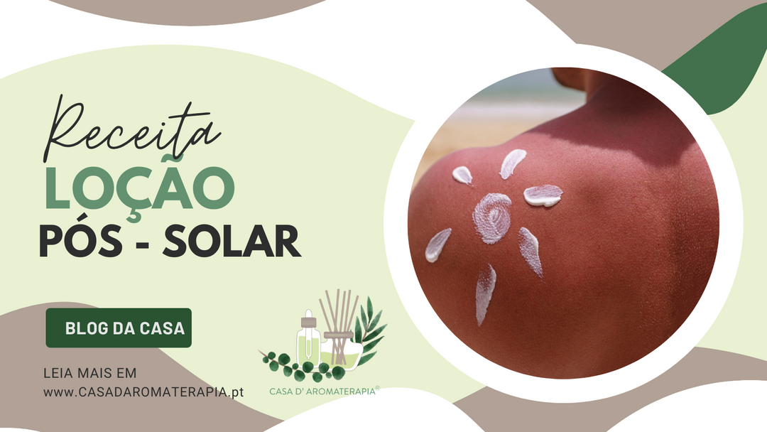 Faça Você Mesmo: Loção Pós - Solar