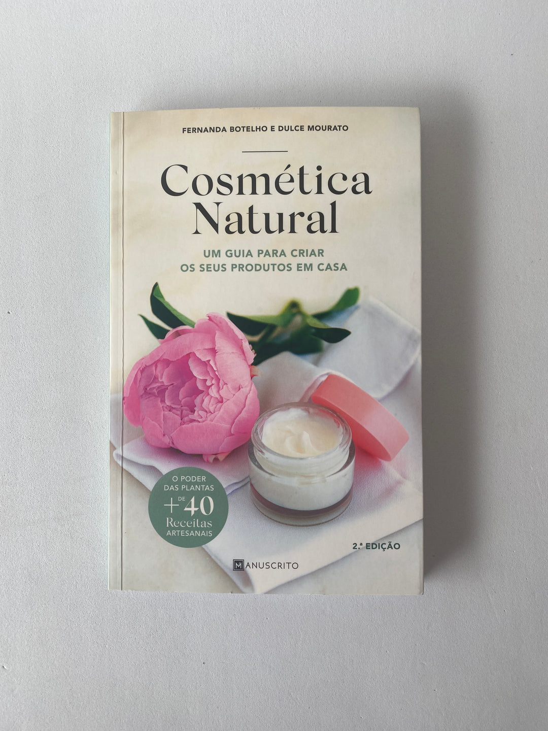 Livro Cosmética Natural  |  Dulce Mourato e Fernanda Botelho