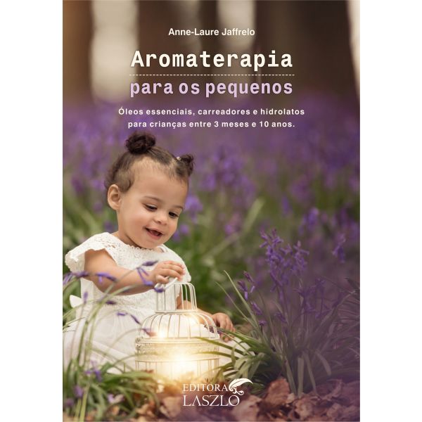 Livro Aromaterapia para os pequenos | Anne-Laure Jaffrelo