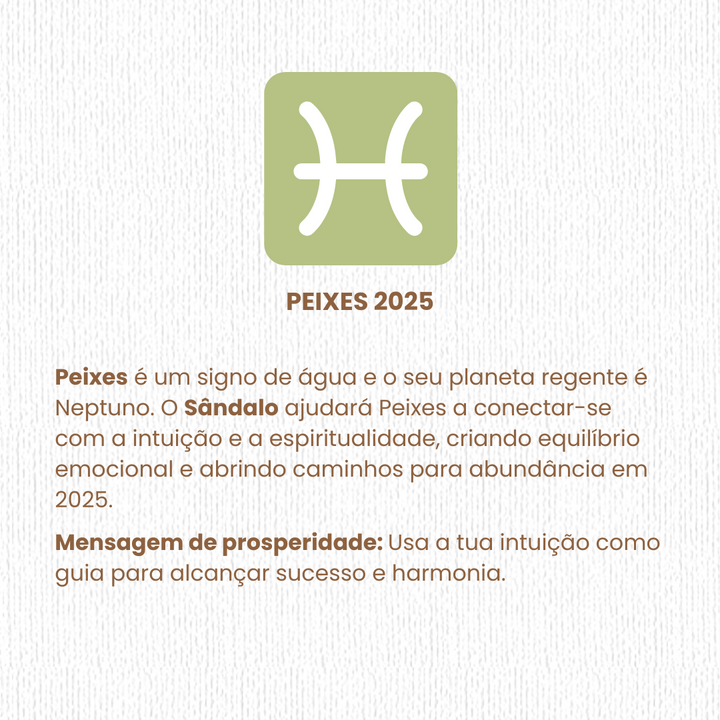 ♓ Peixes (Peixes) 2025 Óleo essencial: Sândalo