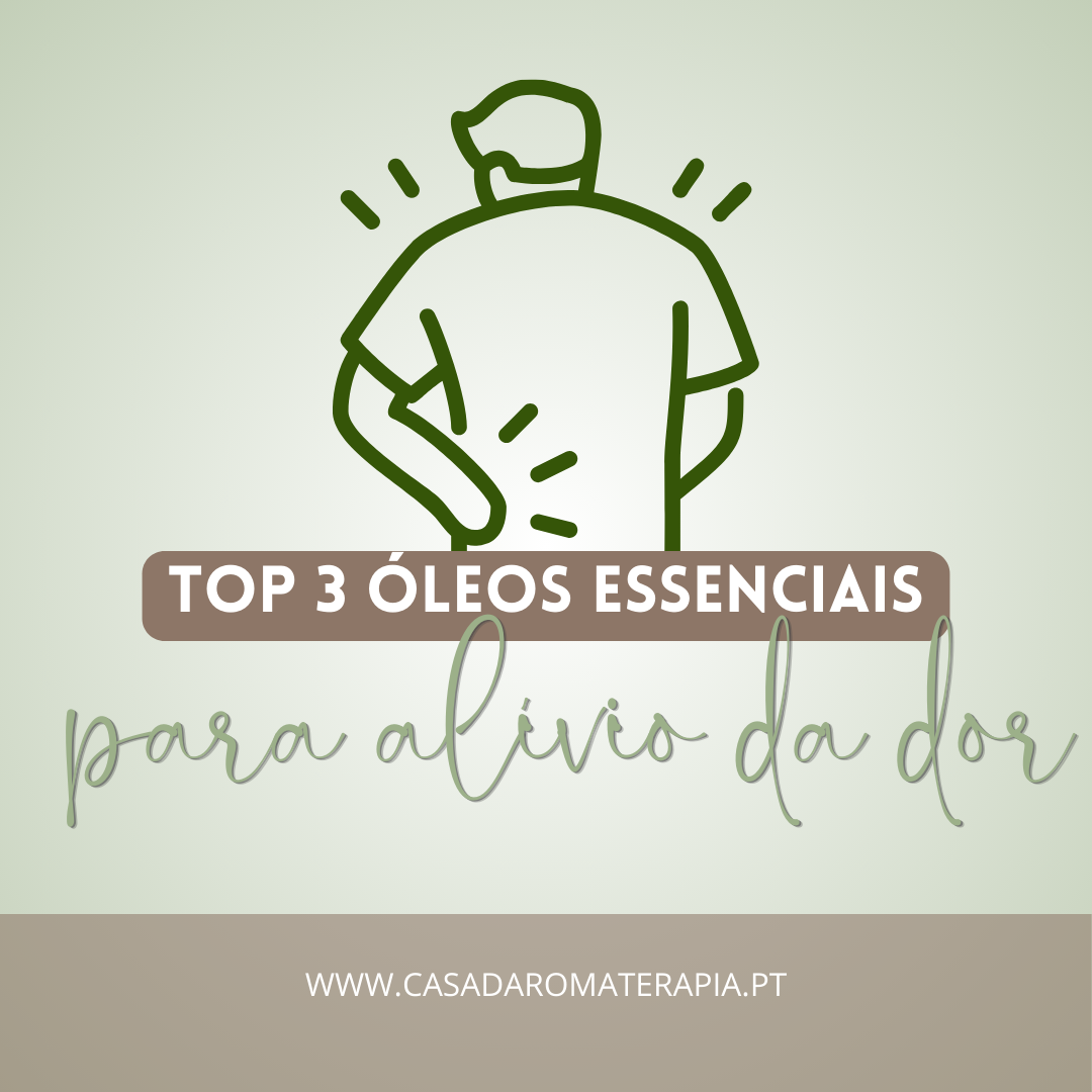 Top 3 Óleos Essenciais: Dores intensas -20%